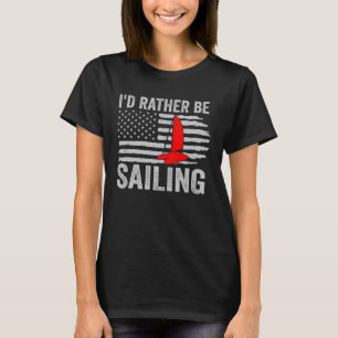 I d Rather Be Sailing Catamaran Captain  1 T-Shirt