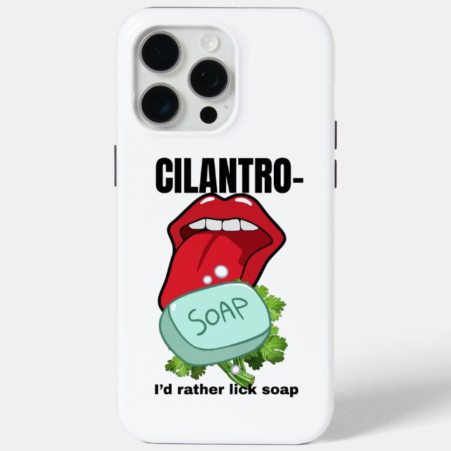 I’d Rather Lick Soap – Anti-Cilantro  Case-Mate iPhone Case (Back)