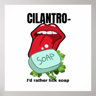 I’d Rather Lick Soap – Anti-Cilantro Funny Poster
