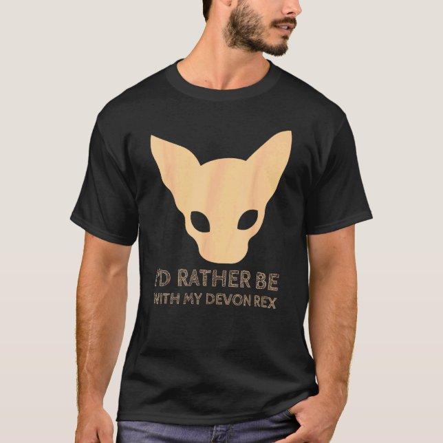 I d Rather With My Devon Rex Cat T-Shirt (Front)