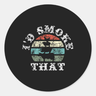 I´d Smoke That - Bbq  Classic Round Sticker