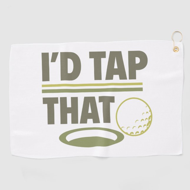 I’d Tap That Golf Towel (Horizontal)