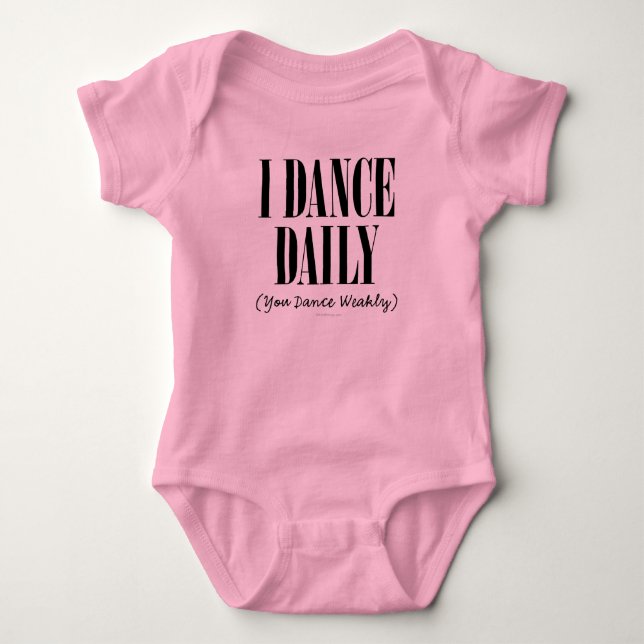 I Dance Daily Baby Bodysuit (Front)