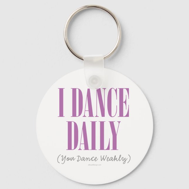 I Dance Daily Key Ring (Front)