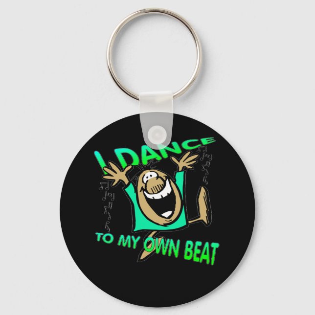 I Dance To My Own Beat Key Chain Dancer Gift (Front)