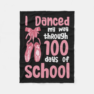 I Danced My Way Through 100 Days Of School Dancer  Fleece Blanket