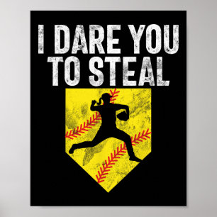 I Dare You To Steal Softll Catcher Game Day Vibes  Poster