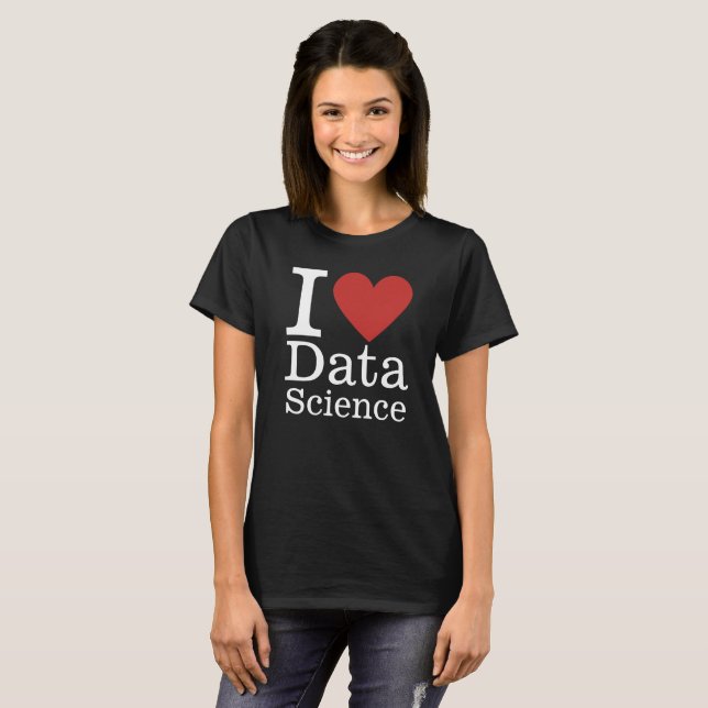 I ❤️ Data Science for Employees CUSTOM Women's T-Shirt (Front Full)
