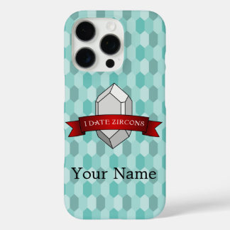 I Date Zircons Banner iPhone 16 Pro Case