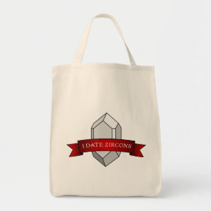 I Date Zircons Banner- Geology Tote Bag
