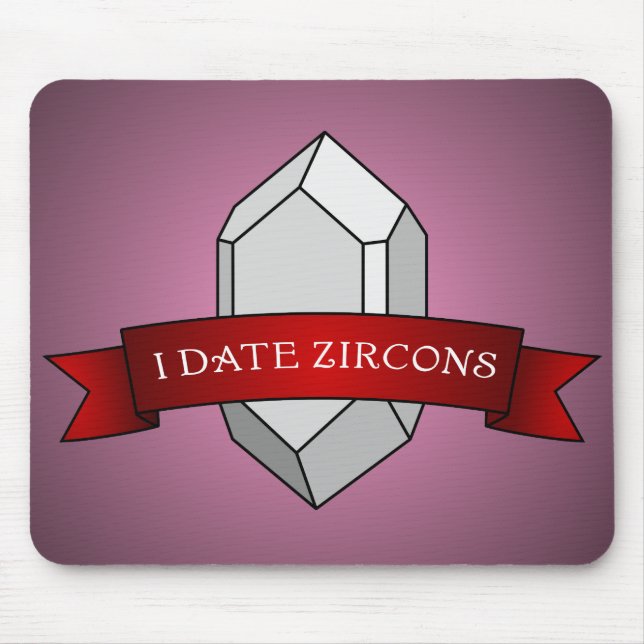 I Date Zircons Banner Mouse Mat (Front)