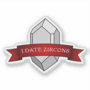 "I Date Zircons" Funny Geology