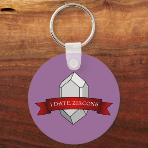 I Date Zircons- Geology Banner Key Ring