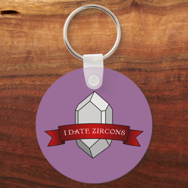 I Date Zircons- Geology Banner Key Ring (Front)