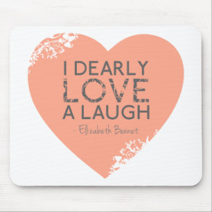I Dearly Love A Laugh - Jane Austen Quote Mouse Mat