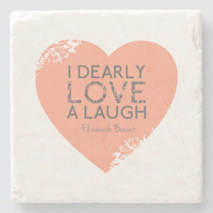 I Dearly Love A Laugh - Jane Austen Quote Stone Coaster