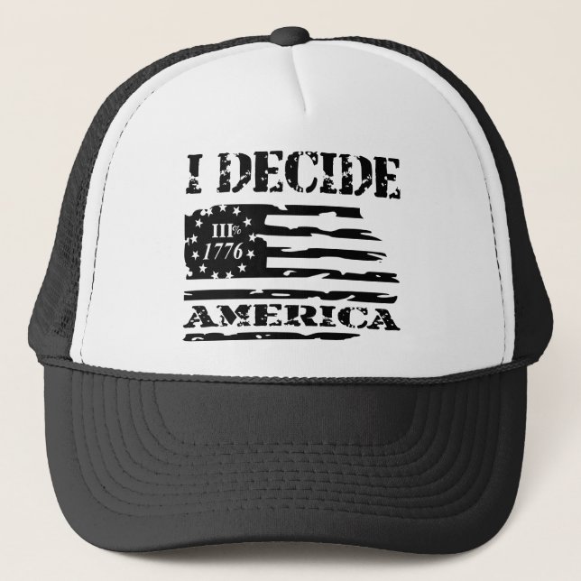 I Decide America  #USAPatriotGraphics  © Trucker Hat (Front)