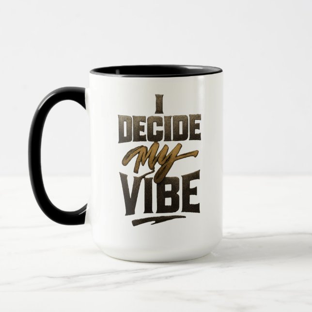 I Decide My Vibe" – Bold Metallic Empowerment Mug (Left)