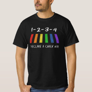 I Declare a Chalk War T-Shirt