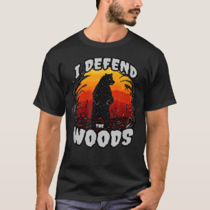 I Defend The Woods - Bear Environment Climate Prot T-Shirt