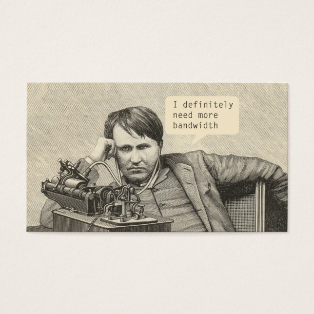 I Definitely Need More Bandwidth (Front)