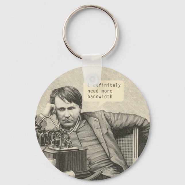 I Definitely Need More Bandwidth Key Ring (Front)