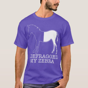 I Defragged My Zebra T-Shirt