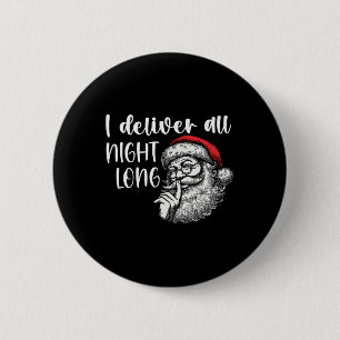 I Deliver All Night Long Funny Couple Matching Chr 6 Cm Round Badge