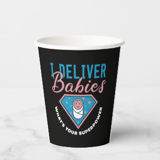 I Deliver Babies What s Your Superpower Cute midwi Paper Cups