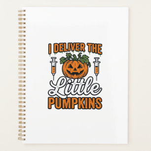 I Deliver The Little Pumpkins Halloween Nurse Shir Planner
