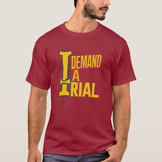 👕I Demand a Trial T-Shirt Collection👕 (Front)