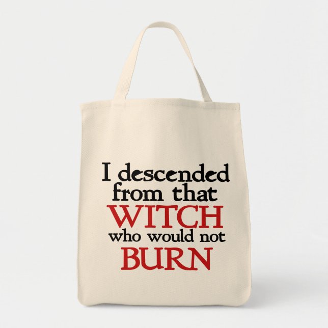 I descended from that witch that wouldn't burn tote bag (Front)