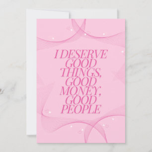 I deserve good things Quote Invitation