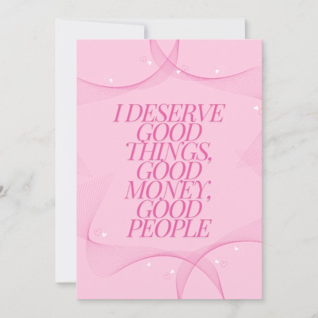 I deserve good things Quote Invitation (Front)