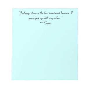 I Deserve the Best Treatment Jane Austen Quote Notepad