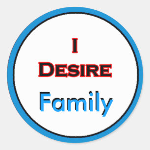 I Desire Family Classic Round Sticker