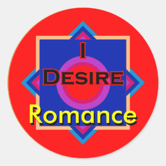 I Desire Romance Classic Round Sticker