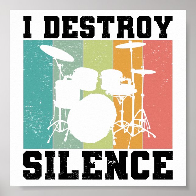 I Destroy Silence Distressed Vintage Drummer Retro Poster (Front)