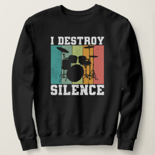 I Destroy Silence Distressed Vintage Drummer Retro Sweatshirt
