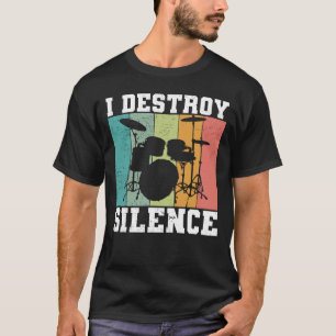 I Destroy Silence Distressed Vintage Drummer Retro T-Shirt