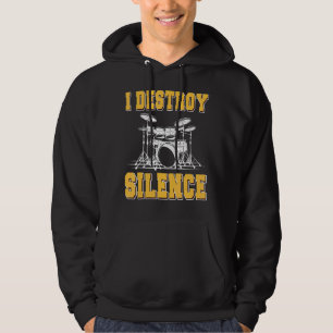 I Destroy Silence Drum Drummer Hoodie