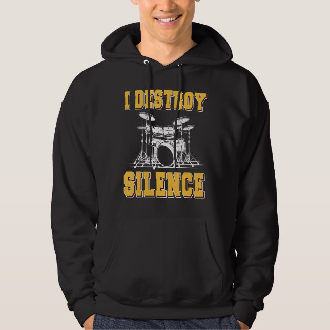 I Destroy Silence Drum     Drummer     Hoodie (Front)