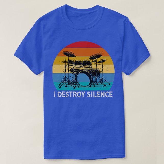 I Destroy Silence Drummer Band Music Beat Drum  (9 T-Shirt (Design Front)