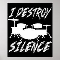 I Destroy Silence Drummer Music Band Drum Player