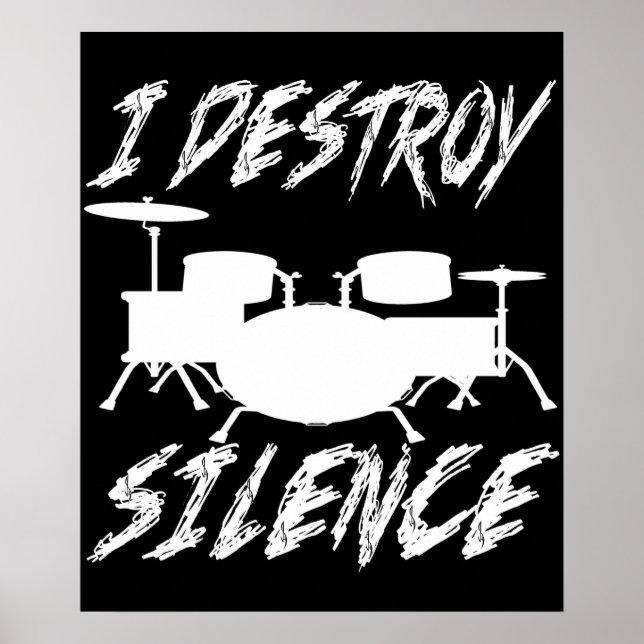 I Destroy Silence Drummer Music Band Drum Player Poster (Front)