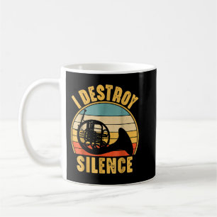 I Destroy Silence French Horn Marching Band Musici Coffee Mug