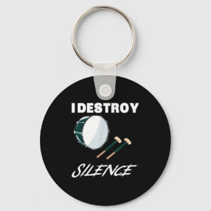 I Destroy Silence Funny B Drum New Year 2022 Key Ring