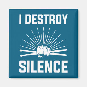 I Destroy Silence Funny Drummer And Drum Player Qu Magnet