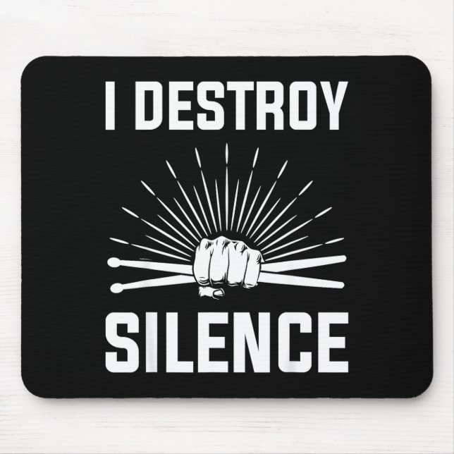 I Destroy Silence Funny Drummer And Drum Player Qu Mouse Mat (Front)