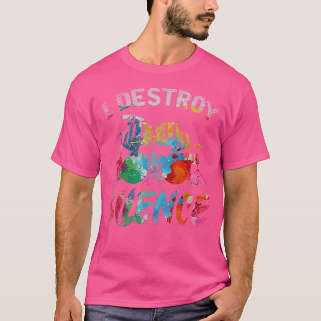 I Destroy Silence Funny Drummer Colourful Drum Set T-Shirt (Front)